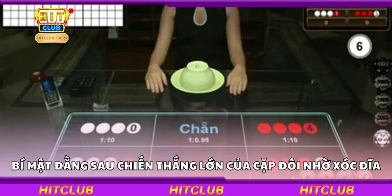 Bí mật đằng sau chiến thắng lớn của cặp đôi nhờ xóc đĩa