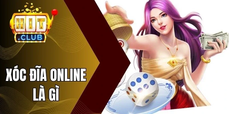 Thông tin giới thiệu về xóc đĩa online là gì